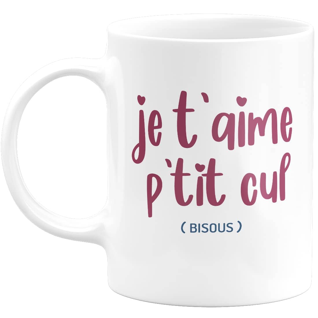 Mug Je T'aime Petit Cul Bisous - Tasse Humour saint Valentin Tasse a Cafe Cadeau Rigolo Original Humoristique Fun à Message pour Femme et Homme - idée Cadeau couple Meilleure Amie pour Noel - Blanc