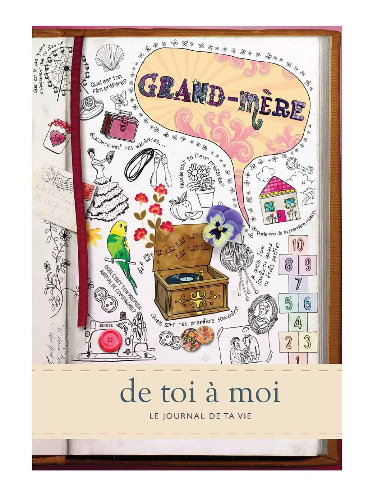 Grand-Mère - de toi à moi. Journal mémoire pour garder une trace écrite de la vie de votre Grand-Mère - cadeau Grand-Mère. Couverture reliée cartonnée